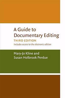 A Guide to Documentary Editing 0813927269 Book Cover