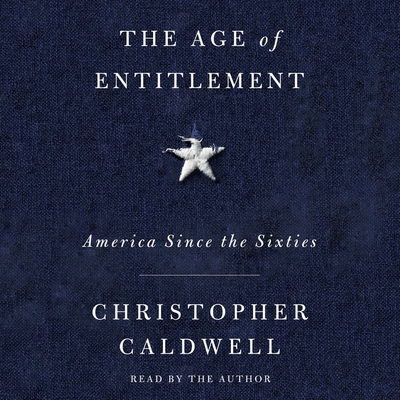 The Age of Entitlement: America Since the Sixties 1797104195 Book Cover