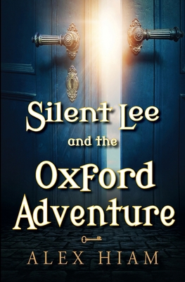 Silent Lee and the Oxford Adventure 1635580145 Book Cover