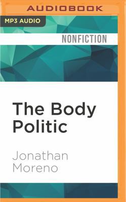 The Body Politic: The Battle Over Science in Am... 1522670424 Book Cover