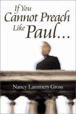 If You Cannot Preach Like Paul 0802849385 Book Cover