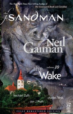 The Sandman Vol. 10: The Wake (New Edition) 1401237541 Book Cover