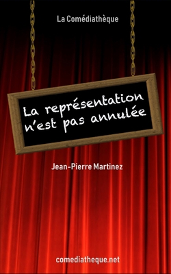 La représentation n'est pas annulée [French] 2377056164 Book Cover