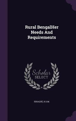 Rural BengalHer Needs And Requirements 1355740835 Book Cover