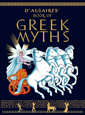 D'Aulaires' Book of Greek Myths 080858006X Book Cover