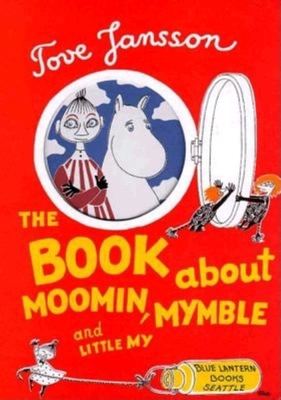 A Book About Moomin, Mymble and Little My 1883211107 Book Cover