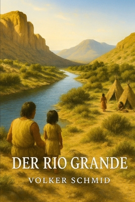 Der Rio Grande [German] B0GNSMMYZ7 Book Cover