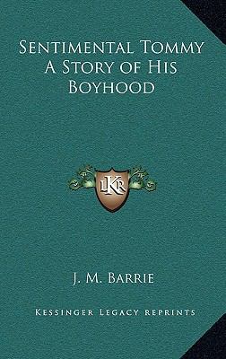 Sentimental Tommy A Story of His Boyhood 1163223077 Book Cover