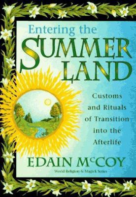 Entering the Summerland: Customs and Rituals of... 1567186653 Book Cover