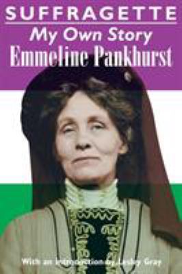Suffragette: My Own Story 1910146145 Book Cover