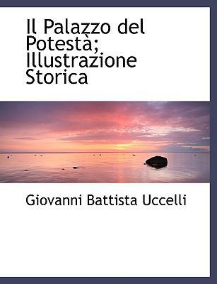 Il Palazzo del Potestan; Illustrazione Storica [Large Print] 055449003X Book Cover