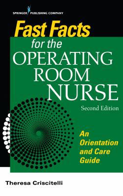 Fast Facts for the Operating Room Nurse: An Ori... 0826140092 Book Cover