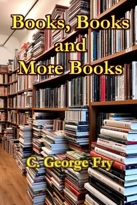 Books, Books, and More Books B0F9FB65TQ Book Cover