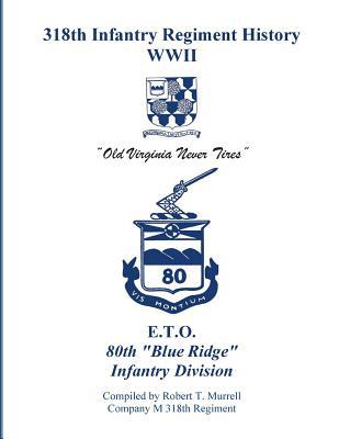 318th Infantry Regiment History WWII 1514741806 Book Cover