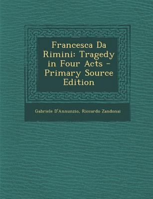 Francesca Da Rimini: Tragedy in Four Acts [Italian] 1289543577 Book Cover