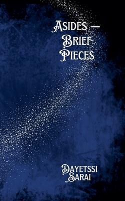 Asides - Brief Pieces B0GMPJWKDS Book Cover