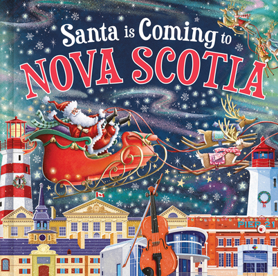 Santa Is Coming to Nova Scotia 1728288630 Book Cover