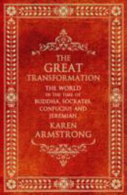 THE GREAT TRANSFORMATION : The World in the Tim... 1843545071 Book Cover