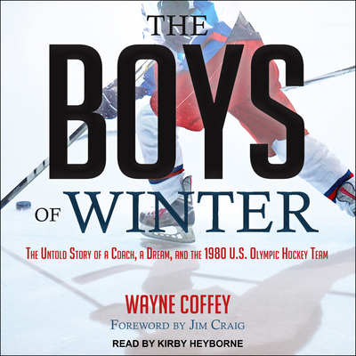 The Boys of Winter: The Untold Story of a Coach... 1515919234 Book Cover