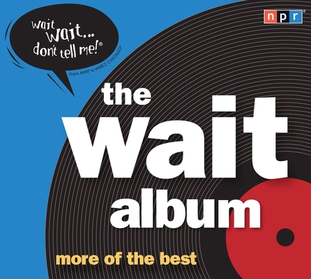 The Wait Album: More of the Best 1611748623 Book Cover