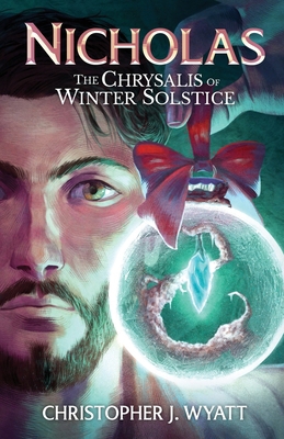 Nicholas: The Chrysalis of Winter Solstice B0FY4CFYTN Book Cover