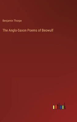 The Anglo-Saxon Poems of Beowulf 3385223318 Book Cover