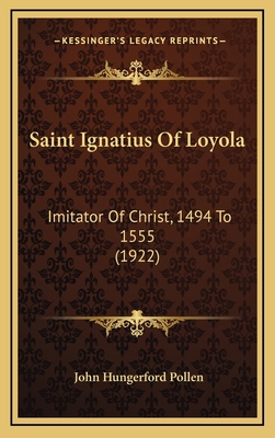 Saint Ignatius of Loyola: Imitator of Christ, 1... 1164249185 Book Cover