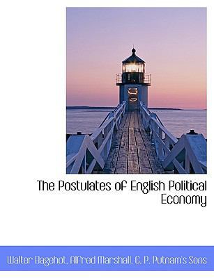 The Postulates of English Political Economy 114061150X Book Cover