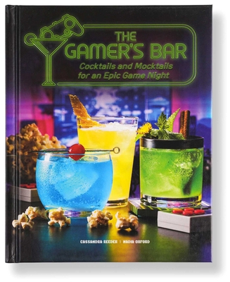 The Gamer's Bar: Cocktails and Mocktails for an... B0DGTC9798 Book Cover
