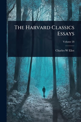 The Harvard Classics Essays 1023631334 Book Cover