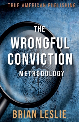 The Wrongful Conviction Methodology B0GCHQBL3D Book Cover