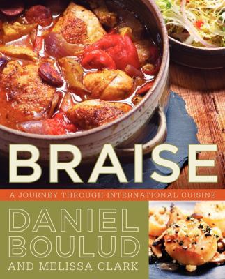 Braise: A Journey Through International Cuisine B00KN5MIIY Book Cover