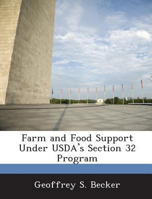 Farm and Food Support Under USDA's Section 32 P... 1288665768 Book Cover