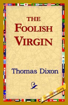 The Foolish Virgin 1421820641 Book Cover