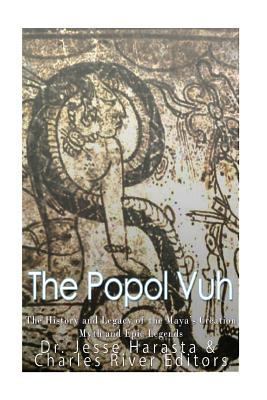 The Popol Vuh: The History and Legacy of the Ma... 1548984760 Book Cover