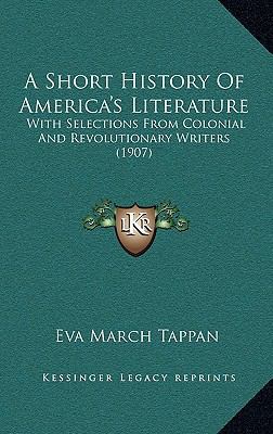 A Short History Of America's Literature: With S... 1165292122 Book Cover