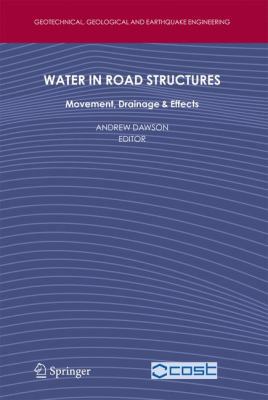 Water in Road Structures: Movement, Drainage & ... 9048179114 Book Cover