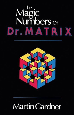 The Magic Numbers of Dr. Matrix 0879752823 Book Cover