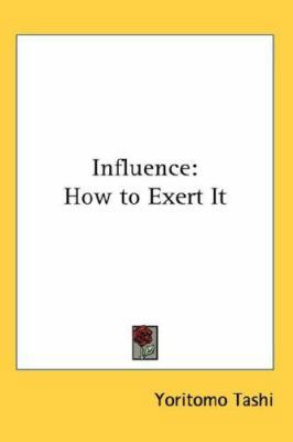 Influence: How to Exert It 0548281912 Book Cover