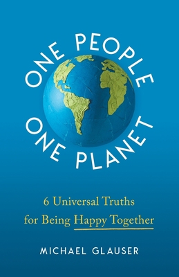 One People One Planet: 6 Universal Truths for B... 1544531702 Book Cover