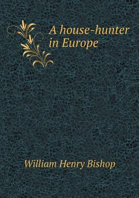 A house-hunter in Europe 551882338X Book Cover