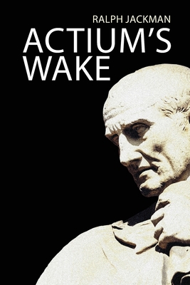 Actium's Wake 1999963849 Book Cover