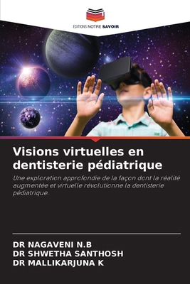 Visions virtuelles en dentisterie pédiatrique [French] 6209207189 Book Cover