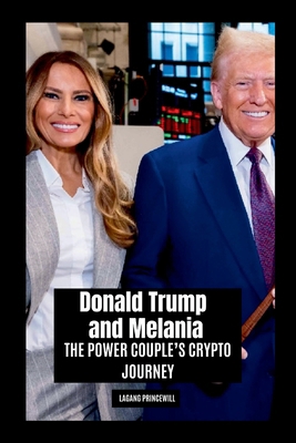 Donald Trump and Melania: The Power Couple's Cr... 7007718612 Book Cover