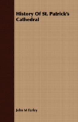 History of St. Patrick's Cathedral 1408692759 Book Cover