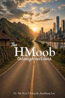 The HMoob through our lens B0HF3H3WVR Book Cover