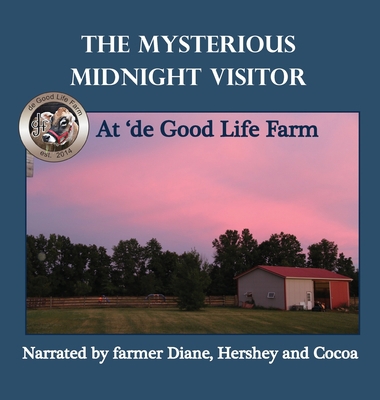 The Mysterious Midnight Visitor at 'de Good Lif... 1952894581 Book Cover