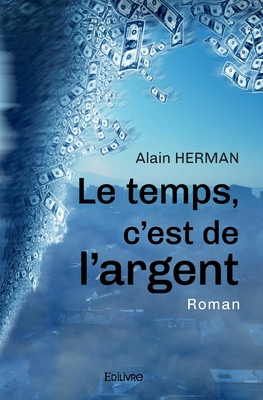 Le temps, c'est de l'argent [French] 2414466219 Book Cover