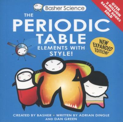 Basher Science The Periodic Table 0753437481 Book Cover