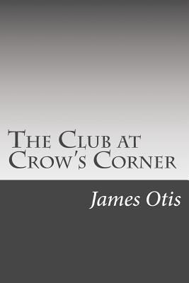 The Club at Crow's Corner 1502521555 Book Cover